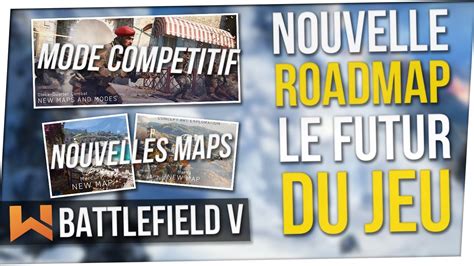 Le Futur De Battlefield 5 5v5 Compétitif 3 Nouvelles Maps Pacifique Roadmap 2019 Youtube