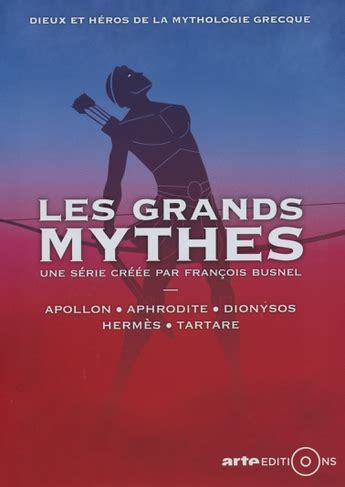 LES GRANDS MYTHES VOLUME 2