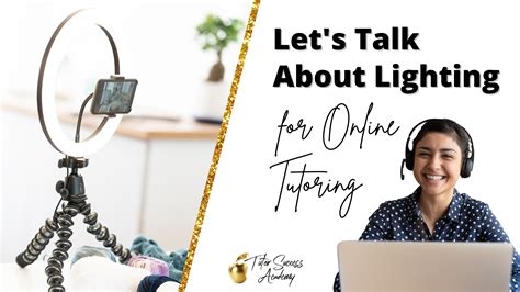 Lighting for your online Tutoring BUSINESS: Let’s talk About it ...