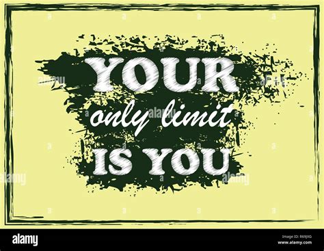 Inspiring Motivation Quote Your Only Limit Is You Vector Poster Stock