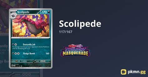 Scolipede 117 167 Twilight Masquerade Pkmn Gg