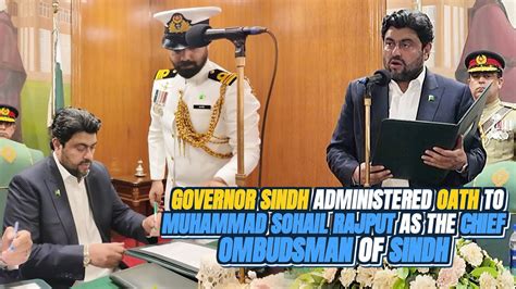 Governor Sindh Administered Oath To Muhammad Sohail Rajput As The Chief