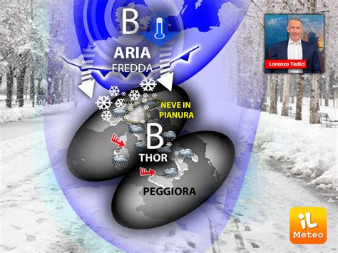 Meteo Ultim Ora Ciclone Thor Adesso Arriva La Neve Anche In Pianura