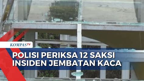 Masih Selidiki Insiden Jembatan Kaca Pecah Banyumas Polisi Periksa 12