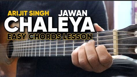 Jawan: Chaleya Easy Chords Lesson - Arijit Singh | Shah Rukh Khan ...