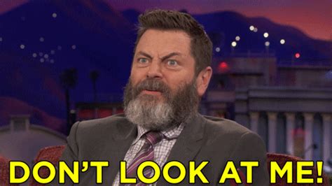 Dont Look At Me Nick Offerman By Team Coco Find Share On GIPHY