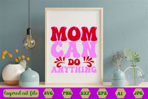 Mom Can Do Anything Retro Svg Graphic By Mstsalmaakter580 · Creative