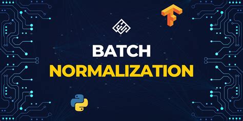 Batch Normalization For Deep Neural Networks Askpython