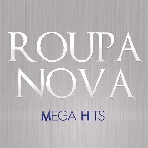 Mega Hits Roupa Nova álbum de Roupa Nova Apple Music