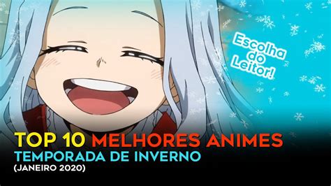 Top Melhores Animes Da Temporada De Inverno Youtube