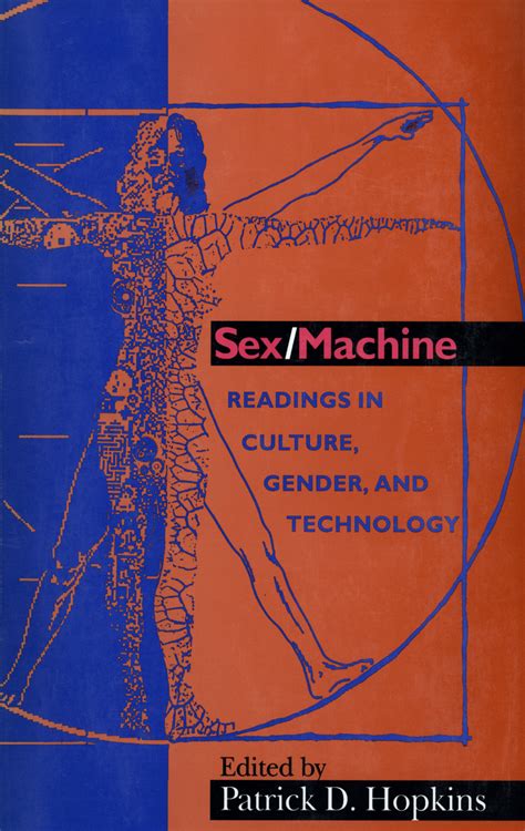 Sex Machine Readings In Culture Gender And Technology