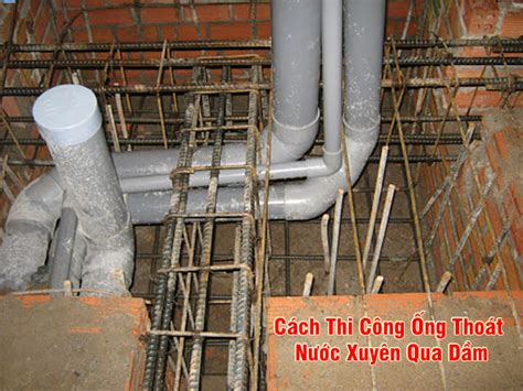 Top 10 cách đặt ống thoát nước xuyên dầm móng nhanh nhất