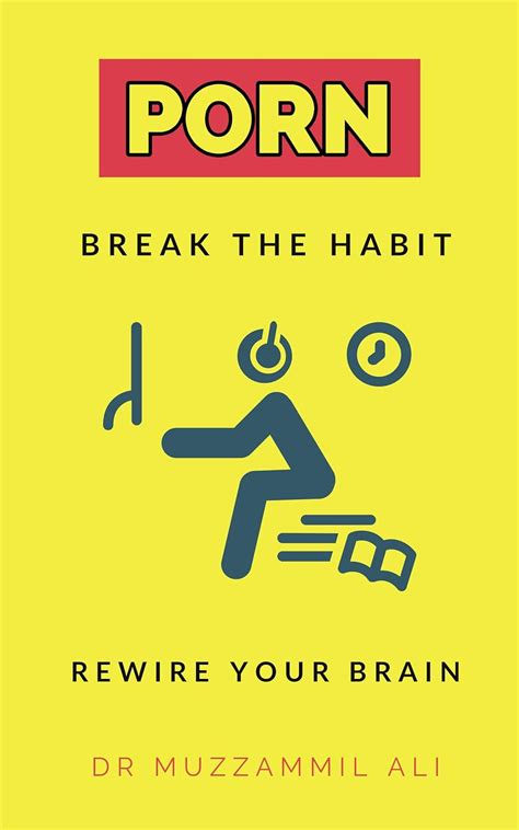 Amazon Stop Watching PORN Forever Harness The Power Of Neuroplasticity To Break Your