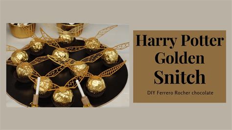 Diy Harry Potter Golden Snitch Using Ferrero Rocher Edible Harry