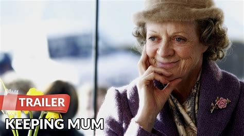 Keeping Mum 2005 Trailer Rowan Atkinson Maggie Smith Youtube