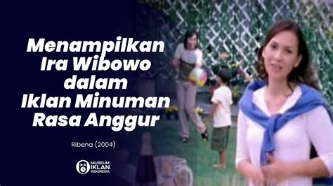 iklan ribena feat ira wibowo  youtube