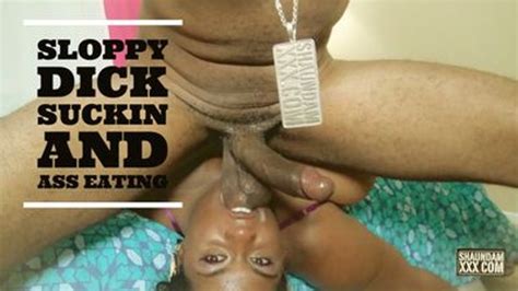 Ass Eating Sloppy BlowJob Live Skype Show Part 1 SHAUNDAM VON SMAKAVITZ Clips4sale