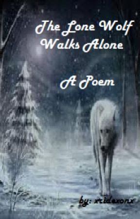 The Lone Wolf Walks Alone - Wattpad