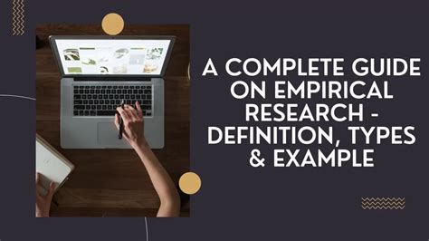 A Complete Guide On Empirical Research Definition Types And Example