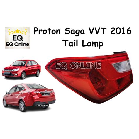 Proton Saga VVT 2016 Tail Lamp L R Lampu Belakang 2017 2018 2019 2020