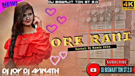 Ore Rani 🔹new Santali Dj Remix 2024 Dj Joy Dj Avinath Dj Biswajit Bh