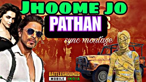 Jhoome Jo Pathan ️ • Beat Sync Bgmi Pubg Montage Video 60 Fps Youtube