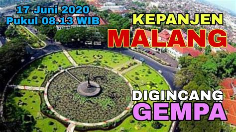 KEPANJEN MALANG DIGUNCANG GEMPA BUMI 17 JUNI 2020 YouTube