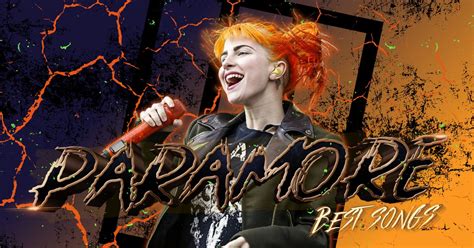 25 Best Paramore Songs Top Picks Music Grotto