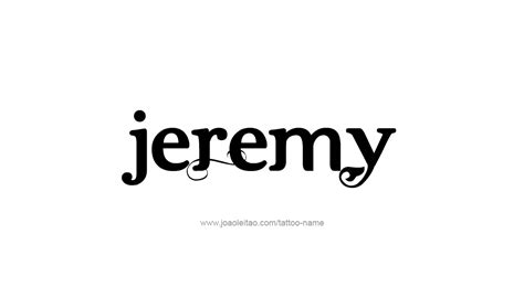 Jeremy Name Tattoo Designs