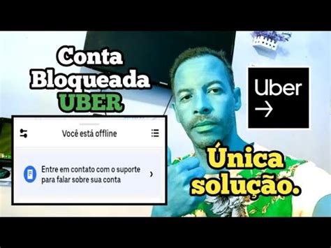 Conta Uber Bloqueada Entre Em Contato O Suporte Para Falar Sobre