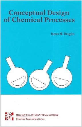 Conceptual Design Of Chemical Processes Amazon Co Uk Douglas James