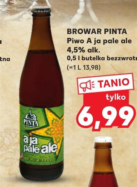 Archiwum Pinta Piwo A Ja Pale Ale 500 Ml Kaufland 22 09 2022 28