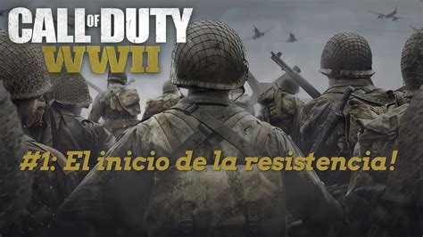 El Inicio De La Resistencia Call Of Duty Ww Vortik Proyene