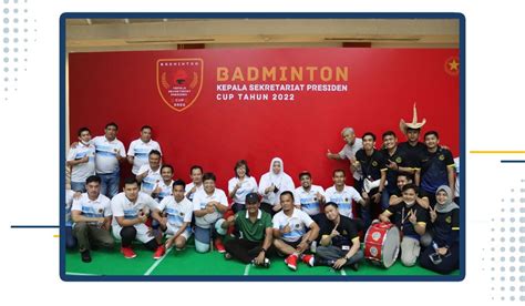 Turnamen Badminton Kepala Sekretariat Presiden Kasetpres Cup Tahun