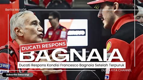 Ducati Respons Kondisi Francesco Bagnaia Setelah Terpuruk Di Belakang