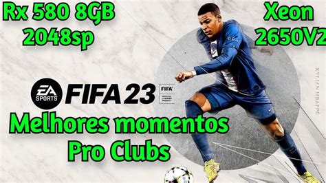 Melhores momentos Pro Clubs FIFA 23 RX 580 8GB 2048sp Gráfico ULTRA