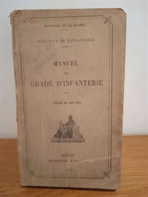 ANCIEN 1925 MANUEL du Gradé d Infanterie Ministère de la Guerre