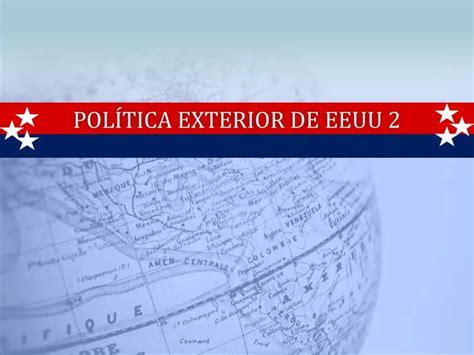 PPT Política exterior de EEUU 2 PowerPoint Presentation free