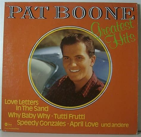 Pat Boone Greatest Hits Pat Boone Gonzales Greatest Hits April