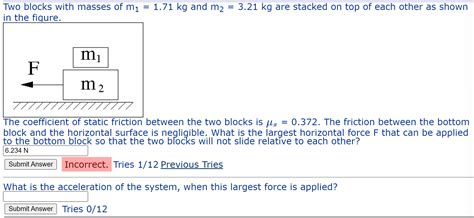 Solved Two blocks with masses of m₁ 1 71 kg and m₂ 3 21 Chegg