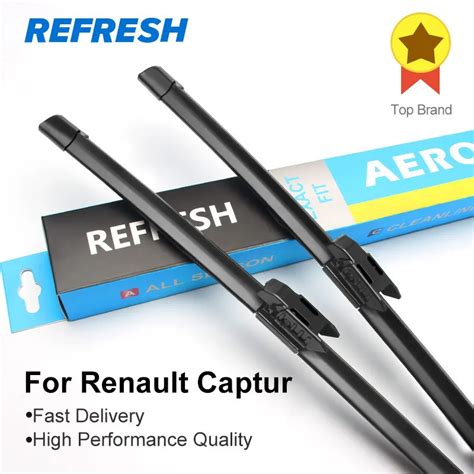 REFRESH Windscreen Wiper Blades For Renault Captur Kaptur Fit Bayonet