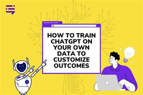 How To Train Chatgpt On Your Own Data