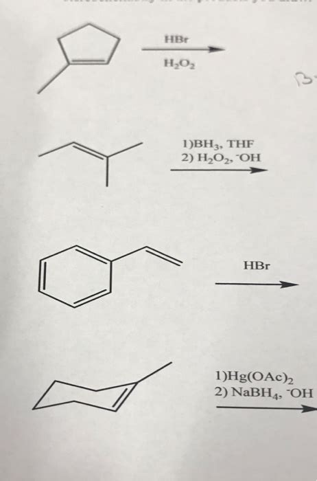 Solved HBr H2O2 BH3 THF 2 H2O OH HBr Hg OAc 2 2 Chegg