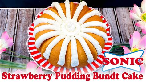 Strawberry Bundt Cake Sonic Recipe Nothing Bundt Cakes YouTube