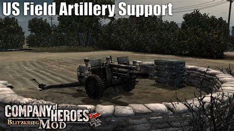 Us Field Artillery Support Company Of Heroes Blitzkrieg Mod Youtube