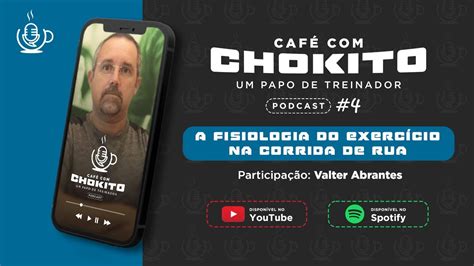 Podcast Café Chokito 4 A fisiologia do exercício físico Part