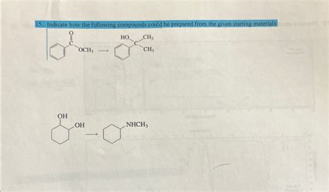 Solved Indicate How The Following Compounds Could Be Chegg