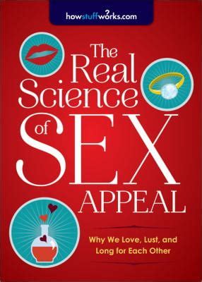 Pre Owned The Real Science Of Sex Appeal Why We Love Lust And Long