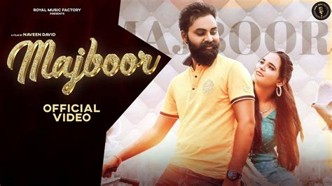 Check Out Popular Haryanvi Official Music Video Majboor Sung By