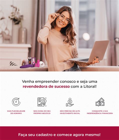 Seja uma Revendedora Litoral Litoral Moda Íntima Litoral Sex Shop